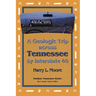 A Geologic Trip Across Tennessee by Interstate 40: Interstate 40