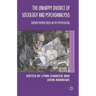 The Unhappy Divorce of Sociology and Psychoanalysis: Diverse Perspectives on the Psychosocial