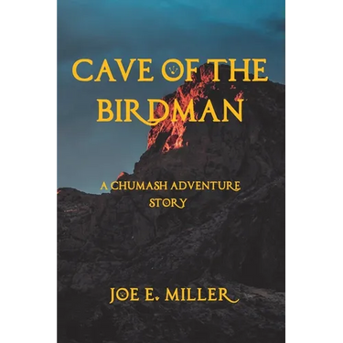 Cave of the Birdman: A Chumash Adventure Story