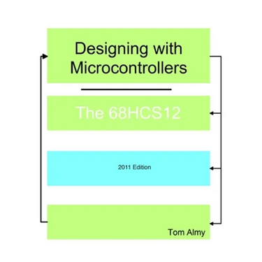 Designing with Microcontrollers -- The 68HCS12