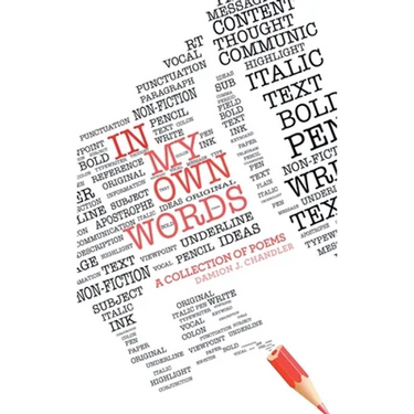 In My Own Words: A Collection of Poems