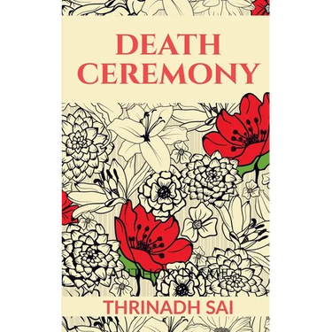 Death Ceremony: The Journey from Birth to Death