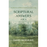 Scriptural Answers for a Spiritual Life