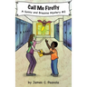 Call Me Firefly: A Sonny and Breanne Mystery