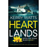 Heartlands: A totally gripping crime thriller with a jaw-dropping twist