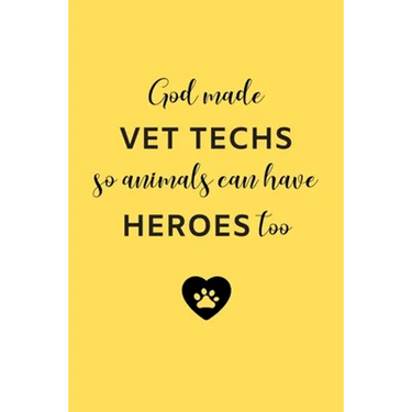 God Made Vet Techs So Animals Can Have Heroes Too: Gifts for Veterinary Technicians & Animal Rescue Workers - Paw prints cover design - Appreciation G