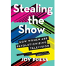 Stealing the Show: How Women Are Revolutionizing Television