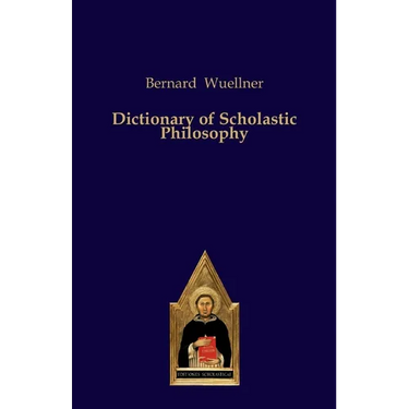 Dictionary of Scholastic Philosophy