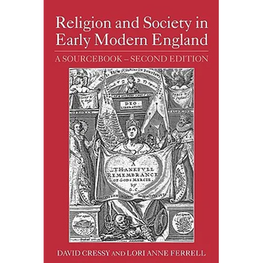 Religion and Society in Early Modern England: A Sourcebook