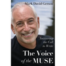The Voice of the Muse: Answering the Call to Write
