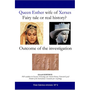 Queen Esther wife of Xerxes: Fairy tale or real history?