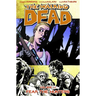Walking Dead Volume 11: Fear the Hunters