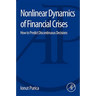 Nonlinear Dynamics of Financial Crises: How to Predict Discontinuous Decisions