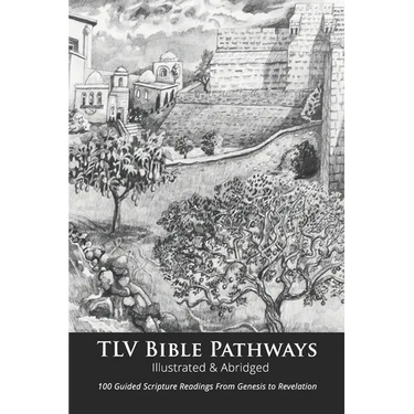 TLV Bible Pathways: 100 Guided Scripture Readings from Genesis to Revelation