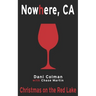 Christmas on the Red Lake: A Nowhere, CA Holiday Special