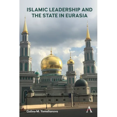 Islamic Leadership and the State in Eurasia