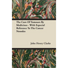 The Cure Of Tumours By Medicines - With Especial Reference To The Cancer Nosodes