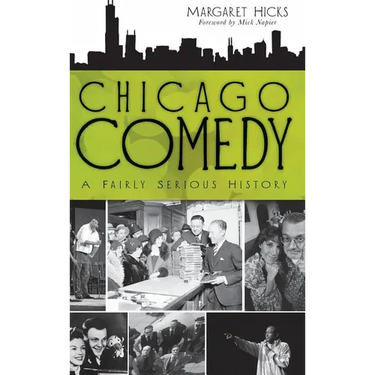 Chicago Comedy: A Fairly Serious History