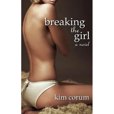 Breaking the Girl: A Novel of Bdsm Erotica