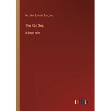 The Red Seal: in large print