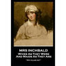 Mrs Inchbald - Wives As They Were And Maids As They Are: 'Why blame me?''