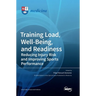 Training Load, Well-Being, and Readiness: Reducing Injury Risk and Improving Sports Performance