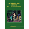The Jamaican People 1880-1902: Race, Class and Social Control