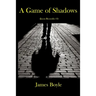 A Game of Shadows: (Jason Reynolds #3)