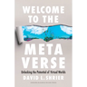 Welcome to the Metaverse: Unlocking the Potential of Virtual Worlds