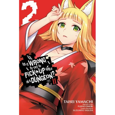 Is It Wrong to Try to Pick Up Girls in a Dungeon? II, Vol. 2 (Manga)