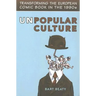 Unpopular Culture: Transforming the European Comic Book in the 1990s