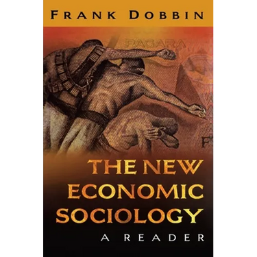 The New Economic Sociology: A Reader