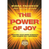 The Power of Joy: Restore Your Inner Strength and Achieve Full Happiness