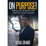 On Purpose: Selling Your Company With Intention and Purpose