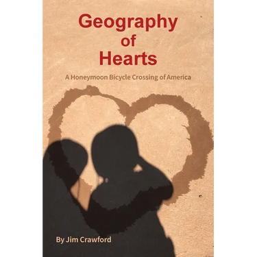 Geography of Hearts: A Honeymoon Bicycle Crossing of America