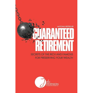 Guaranteed Retirement: Secrets of the Rich and Famous for Preserving Your Wealth