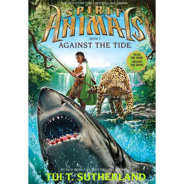 Against the Tide (Spirit Animals, Book 5)