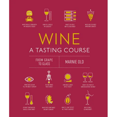 Wine a Tasting Course: From Grape to Glass
