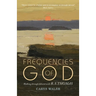 Frequencies of God: Walking Through Advent with R S Thomas