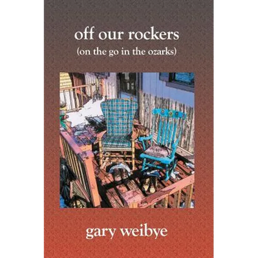 Off Our Rockers: (On the Go in the Ozarks)
