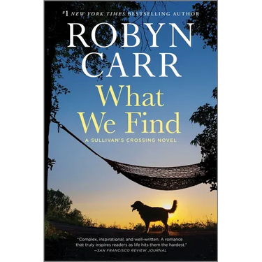 What We Find: A Sullivan's Crossing Novel