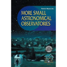 More Small Astronomical Observatories