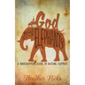 God and Elephants: A Worshipper's Guide to Raising Support