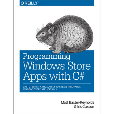 Programming Windows Store Apps with C#: Master Winrt, Xaml, and C# to Create Innovative Windows 8 Applications