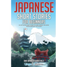 Japanese Short Stories for Beginners: 20 Captivating Short Stories to Learn Japanese & Grow Your Vocabulary the Fun Way!