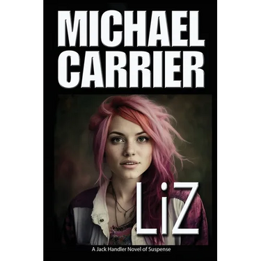 Liz: A Jack Handler Novel of Suspense