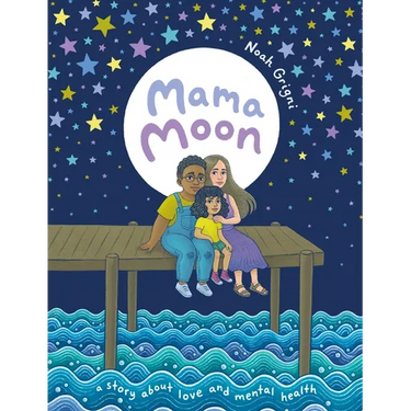 Mama Moon: A Story about Love and Mental Health