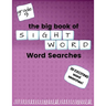 The Big Book of NINTH GRADE "Sight Word" Word Searches: "Sight Word" word search workbook for kids! Education is FUN!