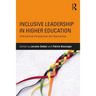 Inclusive Leadership in Higher Education: International Perspectives and Approaches