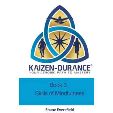 Kaizen-durance Book 3: Mindfulness Skills Training for Endurance Athletes